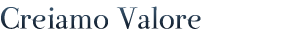 Creiamo valore